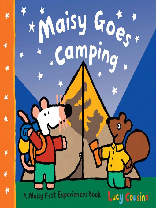 Title details for Maisy Goes Camping by Lucy Cousins - Available